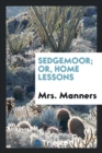 Sedgemoor; Or, Home Lessons - Book