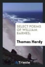 Select Poems of William Barnes; - Book