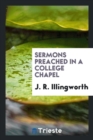 Sermons Preached in a College Chapel - Book