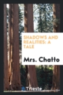 Shadows and Realities : A Tale - Book
