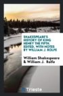 Shakespeare's History of King Henry the Fifth. Edited, with Notes by William J. Rolfe - Book