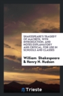 Shakespeare's Tragedy of Macbeth. with Introduction, and Notes Explanatory and Critical : For Use in Schools and Classes - Book