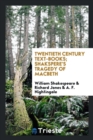 Twentieth Century Text-Books; Shakspere's Tragedy of Macbeth - Book