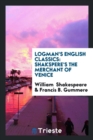Logman's English Classics : Shakspere's the Merchant of Venice - Book