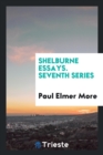 Shelburne Essays. Seventh Series - Book
