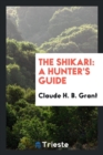 The Shikari : A Hunter's Guide - Book