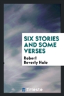 Six Stories and Some Verses - Book