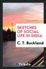 Sketches of Social Life in India - Book