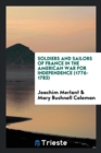 Soldiers and Sailors of France in the American War for Independence (1776-1783) - Book