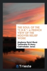 The Soul of the C.R.B. : A French View of the Hoover Relief Work - Book
