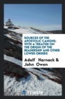 Sources of the Apostolic Canons : With a Treatise on the Origin of the Readership and Other Lower Orders - Book