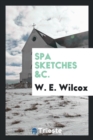 Spa Sketches &c. - Book