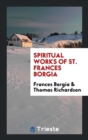 Spiritual Works of St. Frances Borgia - Book