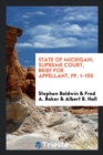 State of Michigan; Supreme Court, Brief for Appellant, Pp. 1-195 - Book