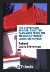 The Stevenson Reader : Selected Passages from the Works of Robert Louis Stevenson - Book