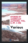 Stories by American Authors, Vol. II, Pp. 1-195 - Book