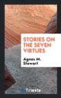 Stories on the Seven Virtues - Book