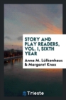 Story and Play Readers, Vol. I, Sixth Year - Book