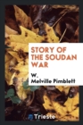 Story of the Soudan War - Book
