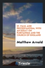 St. Paul and Protestantism; With an Essay on Puritanism and the Church of England - Book