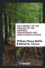 The Surgery of the Diseases of the Appendix Vermiformis and Their Complications - Book