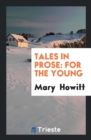 Tales in Prose : For the Young - Book