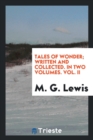 Tales of Wonder; Written and Collected. in Two Volumes. Vol. II - Book