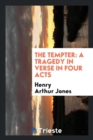 The Tempter : A Tragedy in Verse in Four Acts - Book