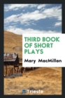 Third Book of Short Plays - Book