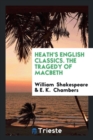 Heath's English Classics. the Tragedy of Macbeth - Book
