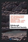 The Transactions of the Edinburgh Obstetrical Society. Vol. XXIX. Session 1903-1904 - Book