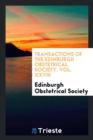 Transactions of the Edinburgh Obstetrical Society. Vol. XXVIII - Book
