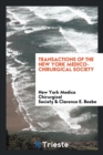 Transactions of the New York Medico-Chirurgical Society - Book