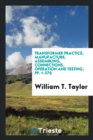 Transformer Practice; Manufacture, Assembling, Connections, Operation and Testing, Pp. 1-276 - Book