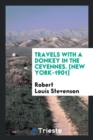 Travels with a Donkey in the Cevennes. [new York-1901] - Book