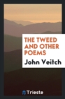 The Tweed and Other Poems - Book
