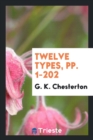 Twelve Types, Pp. 1-202 - Book