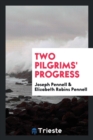 Two Pilgrims' Progress - Book