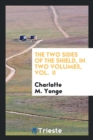 The Two Sides of the Shield, in Two Volumes, Vol. II - Book