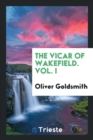 The Vicar of Wakefield. Vol. I - Book