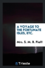 A Voyage to the Fortunate Isles, Etc. - Book