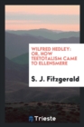 Wilfred Hedley : Or, How Teetotalism Came to Ellensmere - Book