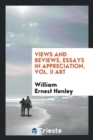 Views and Reviews, Essays in Appreciation, Vol. II Art - Book