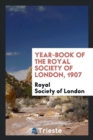 Year-Book of the Royal Society of London, 1907 - Book