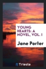 Young Hearts : A Novel, Vol. I - Book