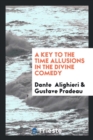 A Key to the Time Allusions in the Divine Comedy - Book