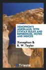Xenophon's Agesilaus; With Syntax Rules and References, Notes and Indices - Book