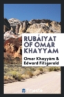 Rub iyat of Omar Khayy m - Book