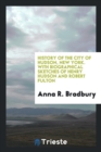 History of the City of Hudson, New York, with Biographical Sketches of Henry Hudson and Robert Fulton - Book