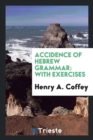 Accidence of Hebrew Grammar with Exercises - Book